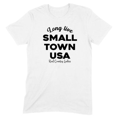 Long Live Small Town USA Black Print Front Apparel