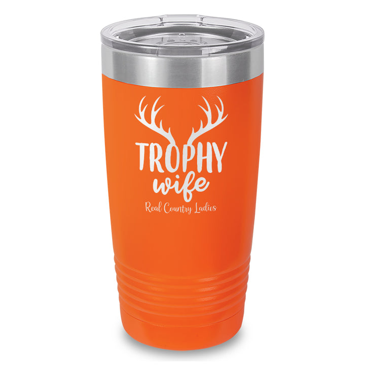 Trophy Wife Laser Etched Tumbler