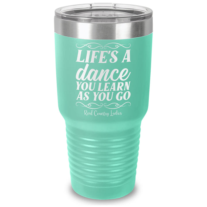 Life's A Dance Laser Etched Tumbler