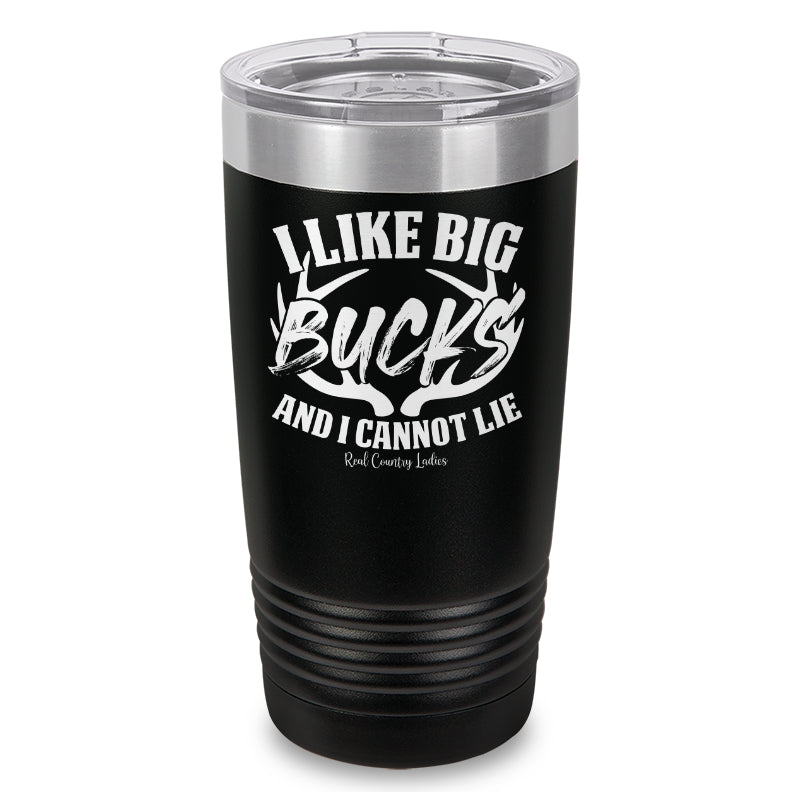 I Like Big Bucks Laser Etched Tumbler