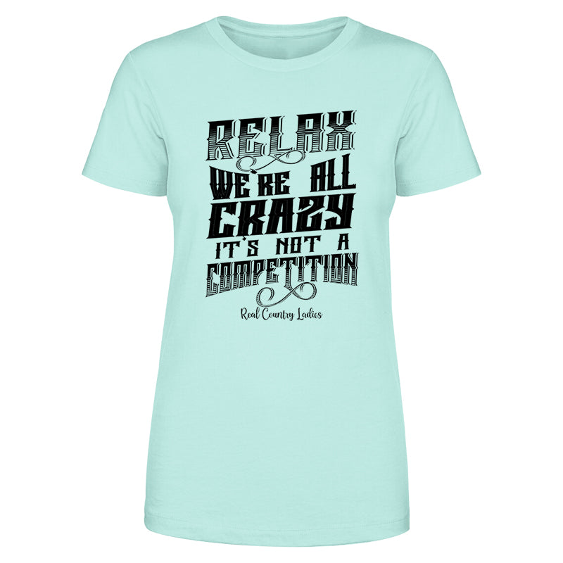 Relax We're All Crazy Black Print Front Apparel