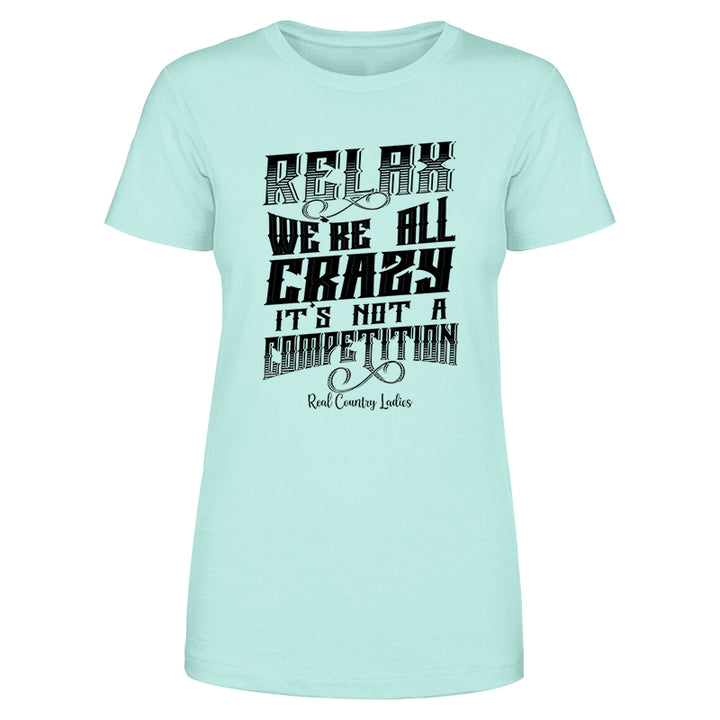 Relax We're All Crazy Black Print Front Apparel