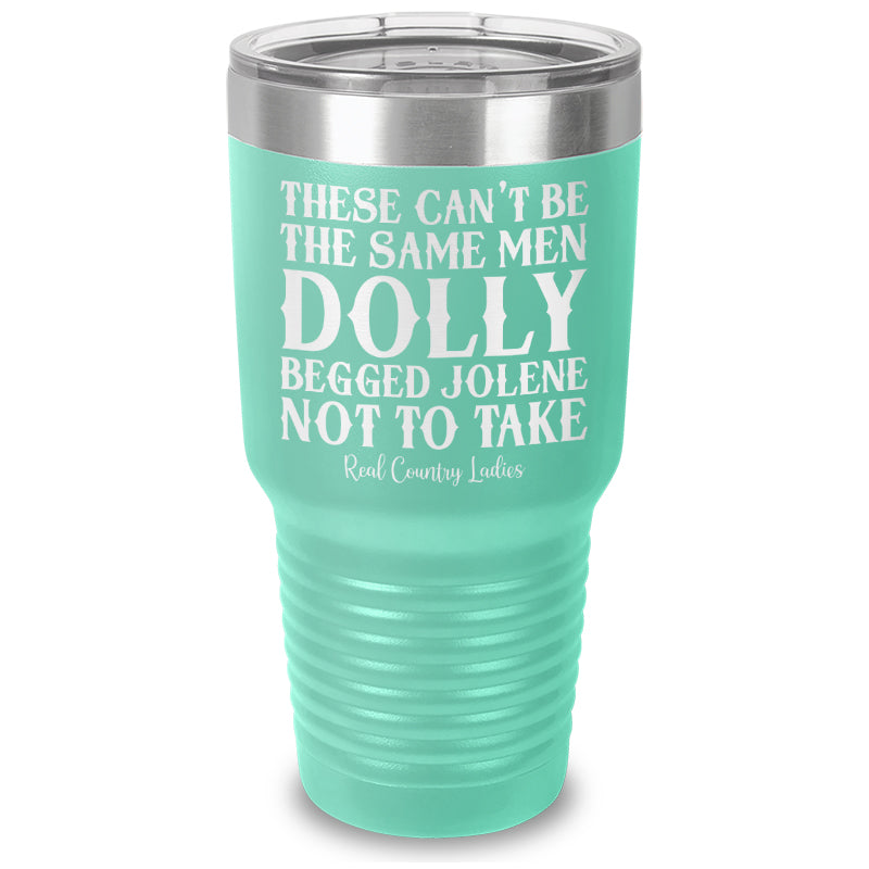 These Can't Be The Same Men Laser Etched Tumbler