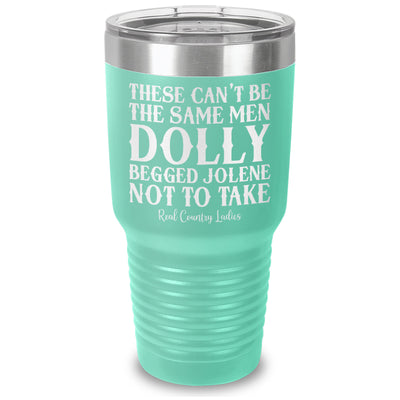 These Can't Be The Same Men Laser Etched Tumbler