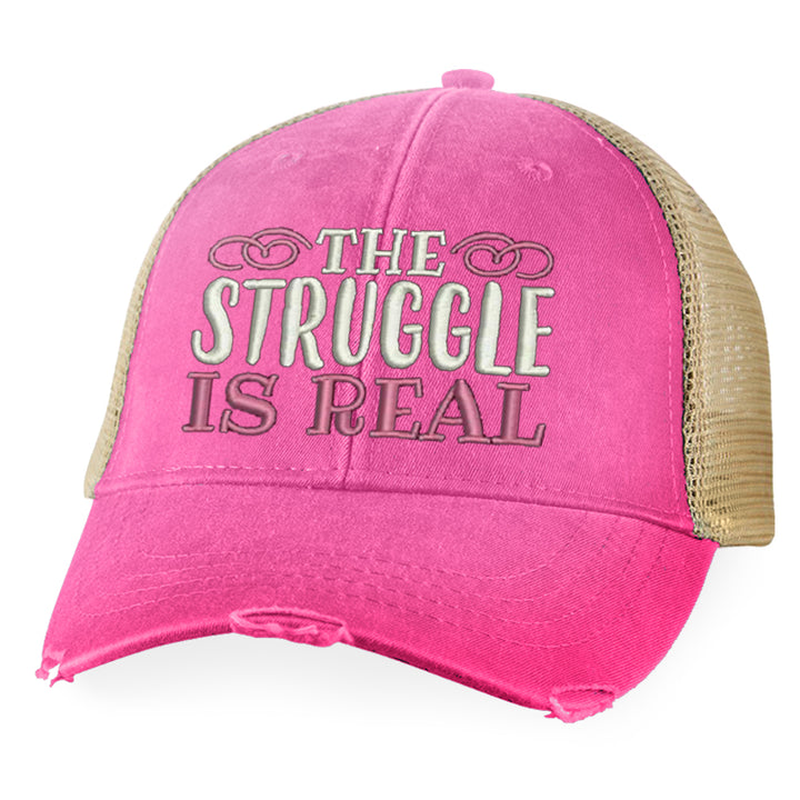 The Struggle Is Real Hat