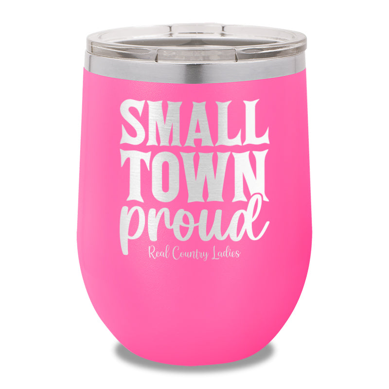 Small Town Proud 12oz Stemless Wine Cup