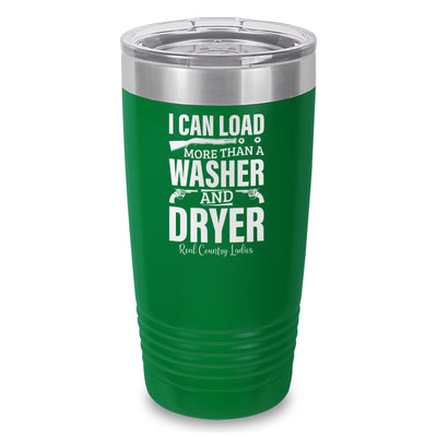 I Can Load More Than A Washer Laser Etched Tumbler