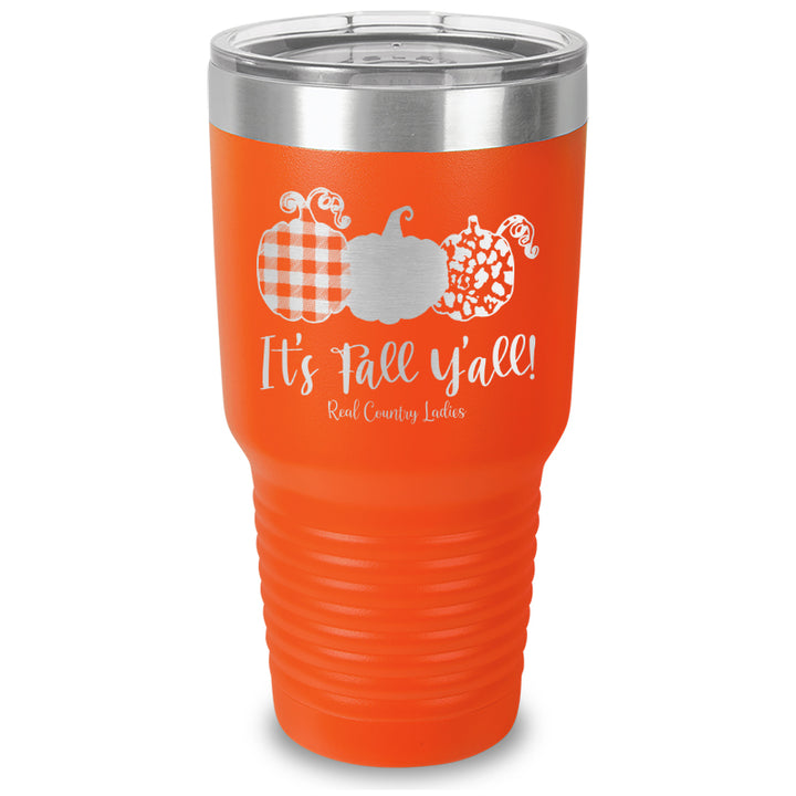 It's Fall Y'all Laser Etched Tumbler