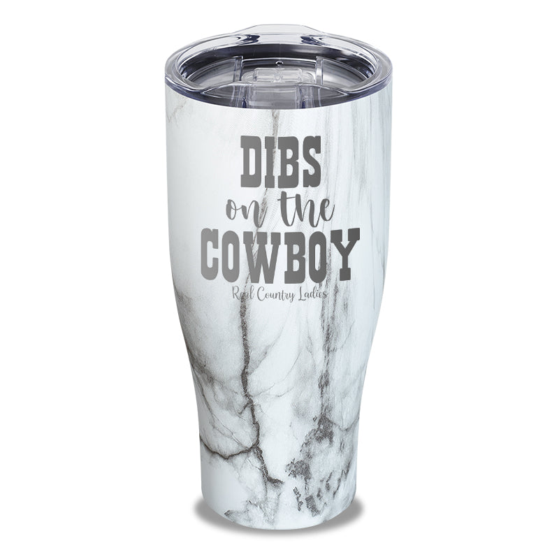 Dibs On The Cowboy Laser Etched Tumbler