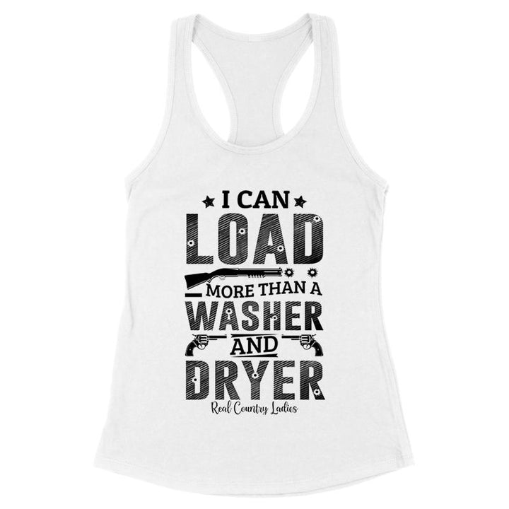 I Can Load More Than A Washer Black Print Front Apparel