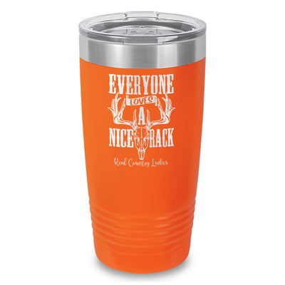 Everyone Loves A Nice Rack Laser Etched Tumbler