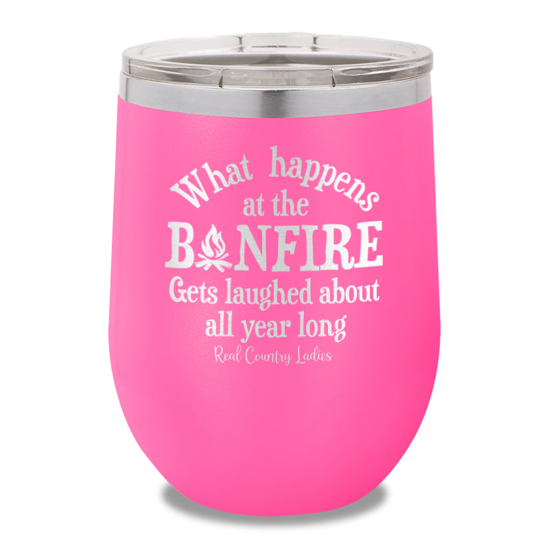 What Happens At The Bonfire 12oz Stemless Wine Cup