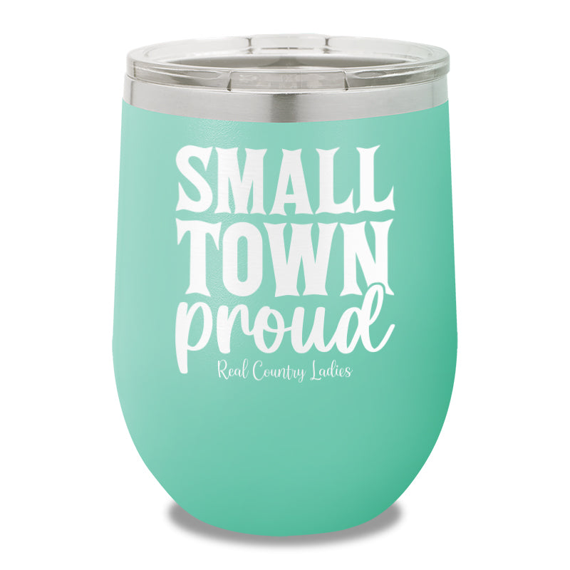 Small Town Proud 12oz Stemless Wine Cup