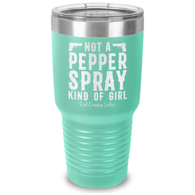 Not A Pepper Spray Kind Of Girl Laser Etched Tumbler