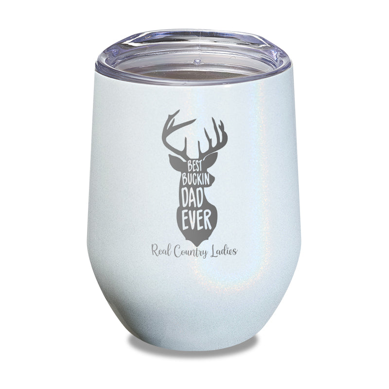 Best Buckin Dad Laser Etched Tumbler