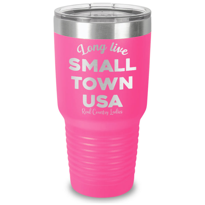 Long Live Small Town USA Laser Etched Tumbler