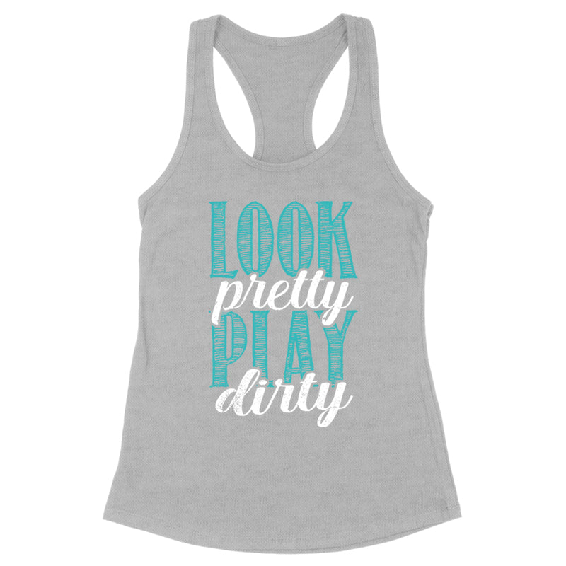 Look Pretty Play Dirty Apparel