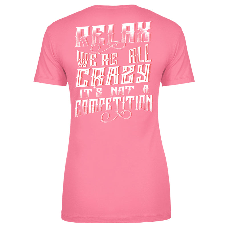 Relax We're All Crazy Apparel