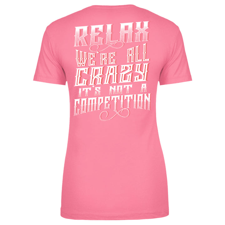 Relax We're All Crazy Apparel