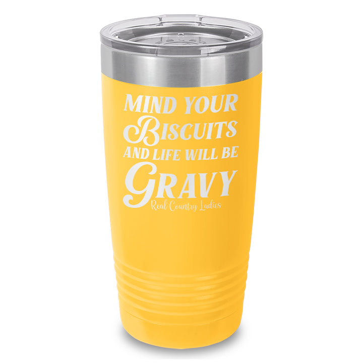 Mind Your Biscuits Laser Etched Tumbler