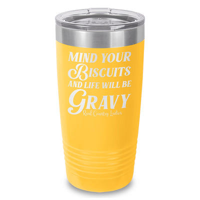 Mind Your Biscuits Laser Etched Tumbler