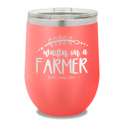 Waitin On A Farmer 12oz Stemless Wine Cup