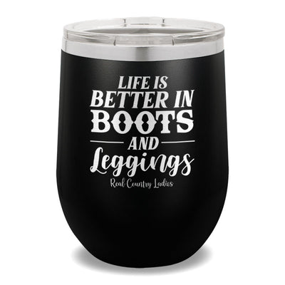 Life Is Better In Boots 12oz Stemless Wine Cup