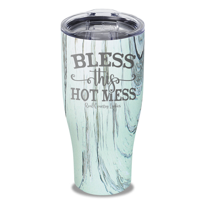 Bless This Hot Mess Laser Etched Tumbler