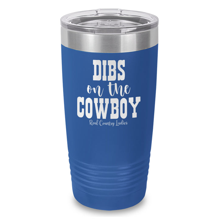 Dibs On The Cowboy Laser Etched Tumbler