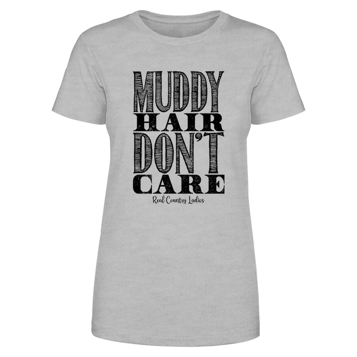 Muddy Hair Don't Care Black Print Front Apparel