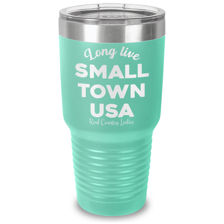 Long Live Small Town USA Laser Etched Tumbler