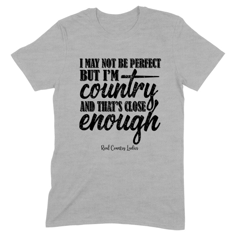 I May Not Be Perfect Black Print Front Apparel