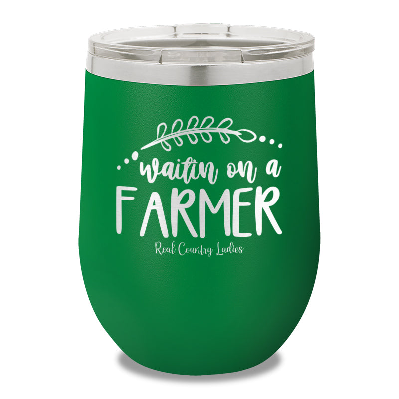 Waitin On A Farmer 12oz Stemless Wine Cup