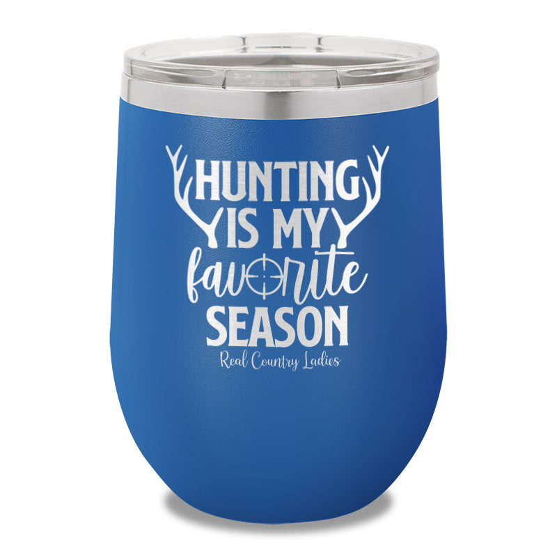 Hunting Is My Favorite Season 12oz Stemless Wine Cup