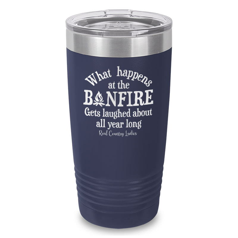 What Happens At The Bonfire Laser Etched Tumbler