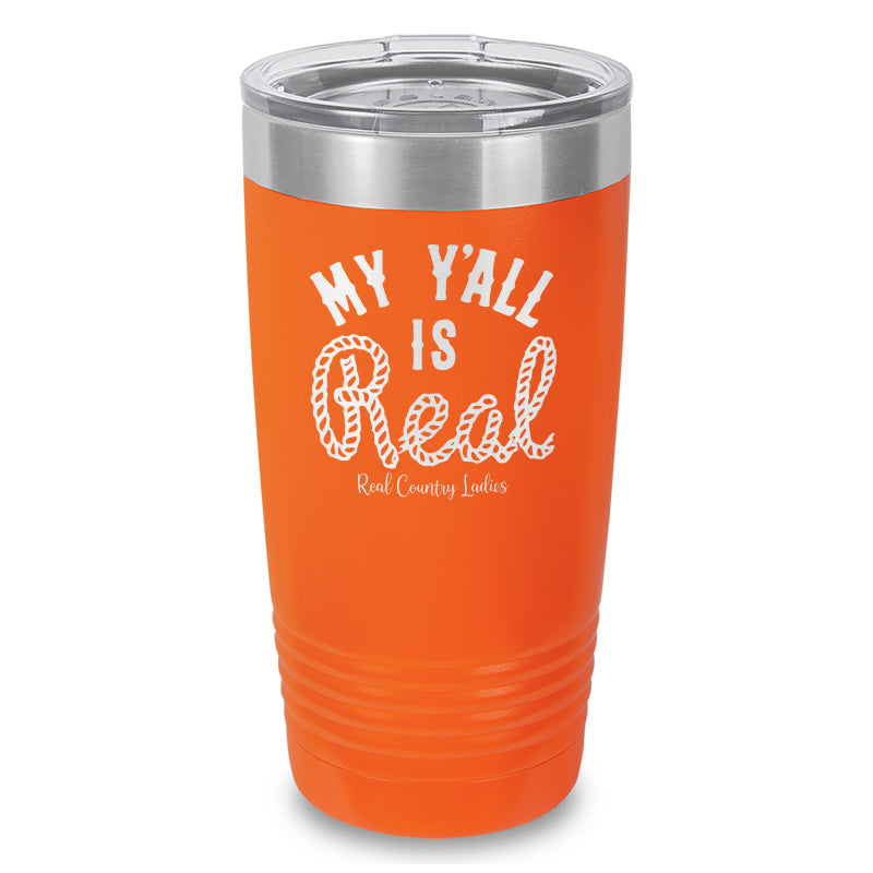 My Y'all Is Real Laser Etched Tumbler