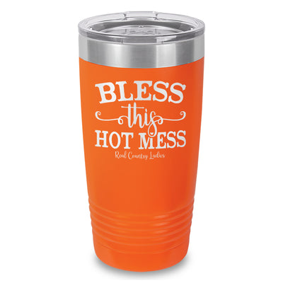 Bless This Hot Mess Laser Etched Tumbler