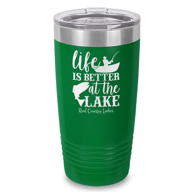 Life Is Better At The Lake Laser Etched Tumbler