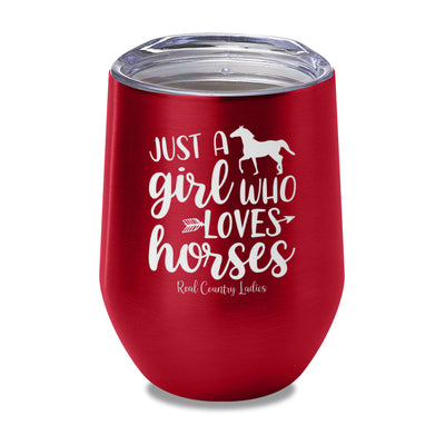 Just A Girl Who Loves Horses Laser Etched Tumbler