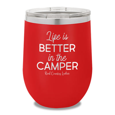 Life Is Better In The Camper 12oz Stemless Wine Cup