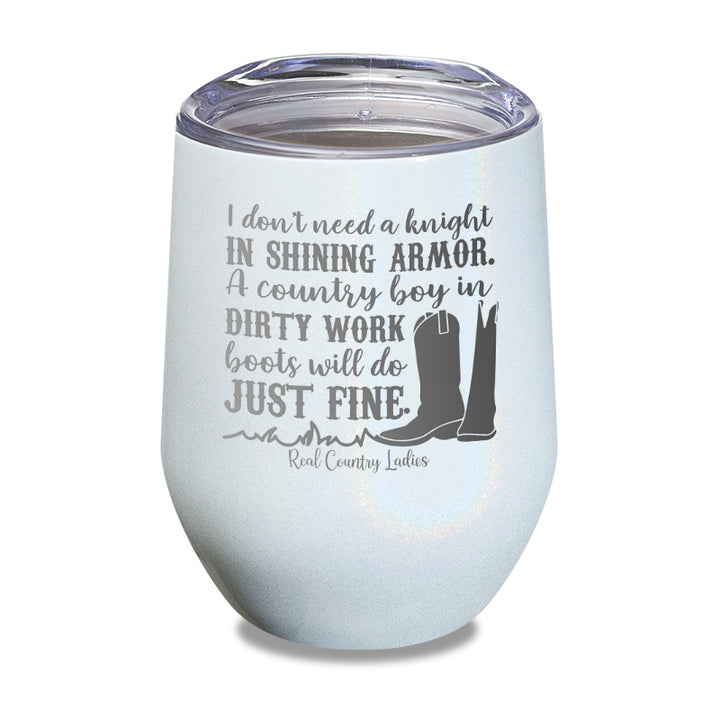 I Don't Need A Knight In Shining Armor Laser Etched Tumbler