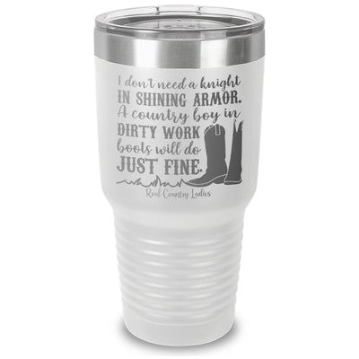 I Don't Need A Knight In Shining Armor Laser Etched Tumbler