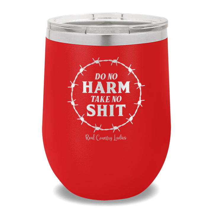 Do No Harm Take No Shit 12oz Stemless Wine Cup