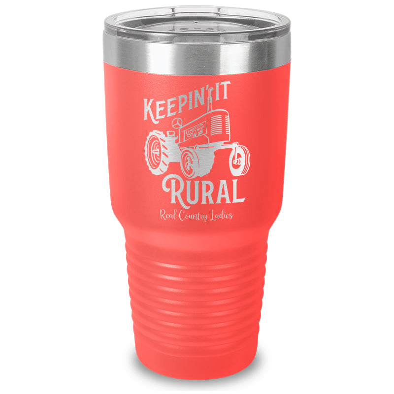 Keepin It Rural Laser Etched Tumbler