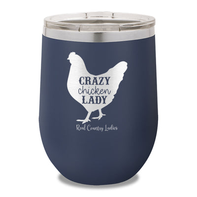 Crazy Chicken Lady 12oz Stemless Wine Cup