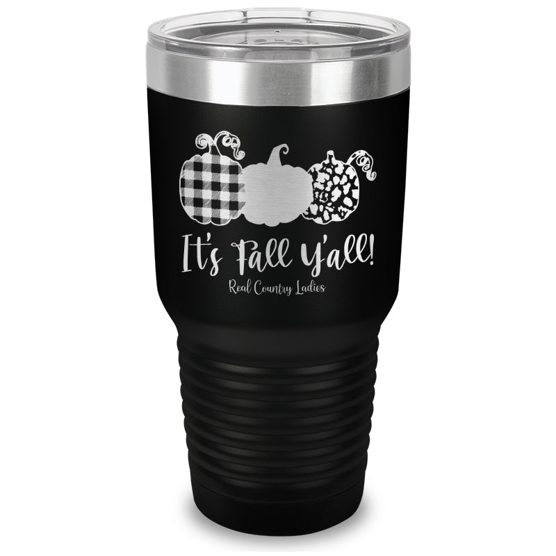 It's Fall Y'all Laser Etched Tumbler