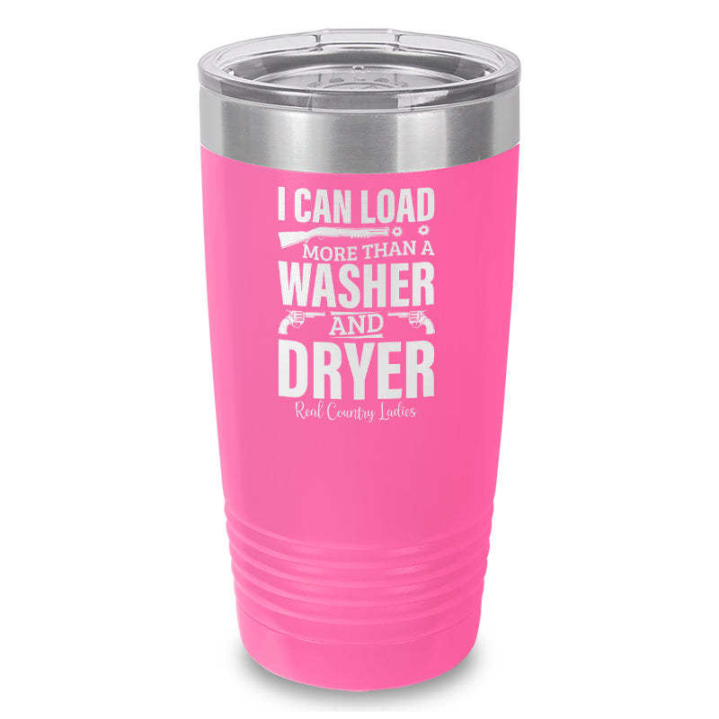 I Can Load More Than A Washer Laser Etched Tumbler