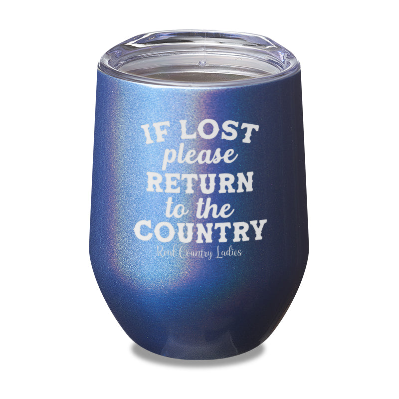 If Lost Please Return To The Country Laser Etched Tumbler