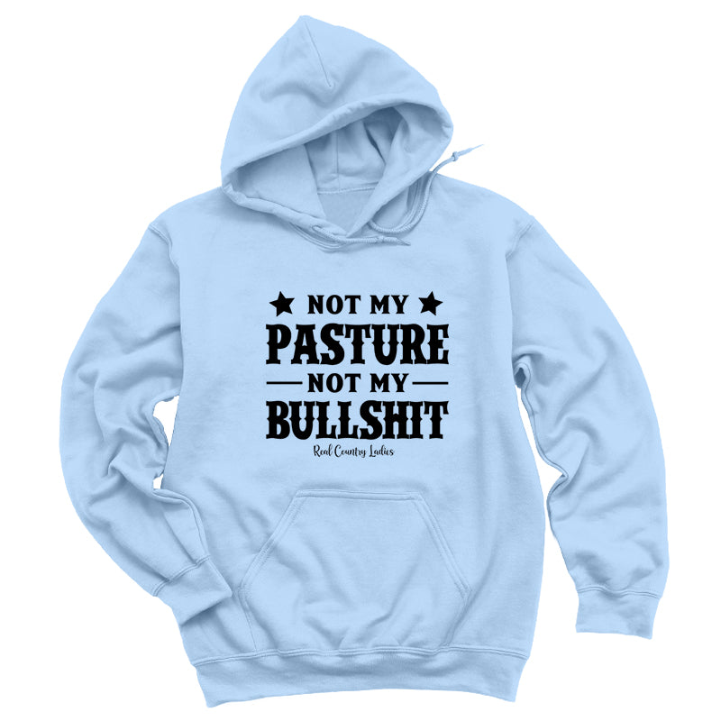 Not My Pasture Not My Bullshit Black Print Hoodies & Long Sleeves