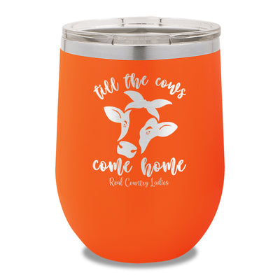 Till The Cows Come Home 12oz Stemless Wine Cup